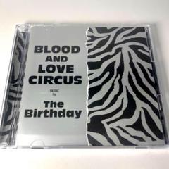 BLOOD AND LOVE CIRCUS初回限定盤　The Birthday