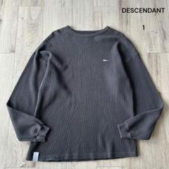 ディセンダント サーマル ワッフル 長袖Tシャツ ロンT 1 チャコールグレー