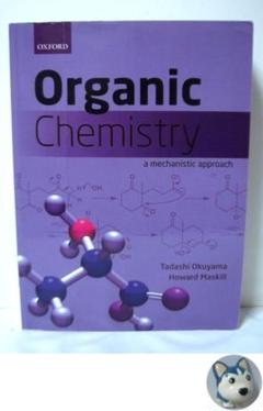 Organic Chemistry A Mechanistic Approach
