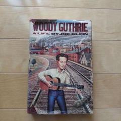 Woody Guthrie: A Life by Joe Klein