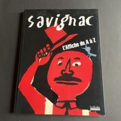 Raymond Savignac: L'Affiche de A à Z