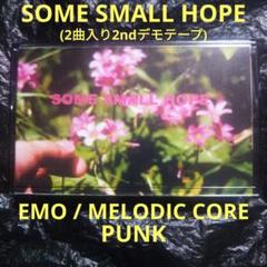 SOME SMALL HOPE / 2nd デモテープ メロコア パンク