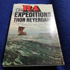 The RA Expeditions by Thor Heyerdahl
