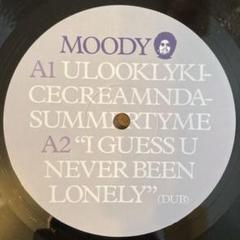 Moody - I Guess U Never Been Lonely EP
