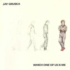 Jay Gruska–Which One Of Us Is Me CD AOR