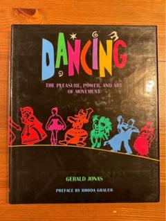 Dancing: The Pleasure, Power, and Art of