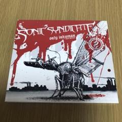 Only Inhuman: Tour Edition ソニック・シンジケイト