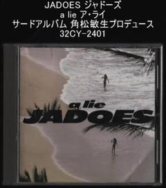 JADOES ジャドーズ a lie ア・ライ 1988年 角松敏生プロデュース