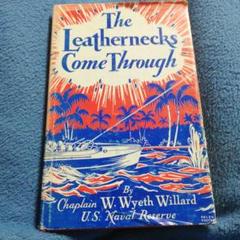 The Leathernecks Come Through by Willard