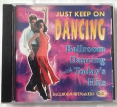 ダンス音楽CD ジャスト・キープ・オン・ダンシング　トゥディズ ヒッツ