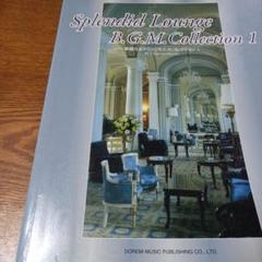 Splendid Lounge B.G.M. Collection 1