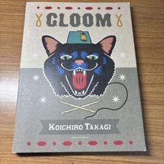 GLOOM Koichiro Takagi