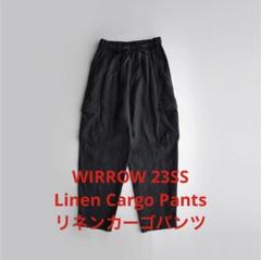 23SS WIRROW リネン カーゴパンツ WIRROW -Linen Cargo Pants- | twelve blog