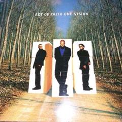 Act Of Faith ONE VISION