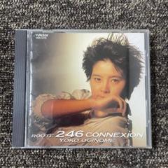 荻野目洋子　ROUTE246CONNEXION