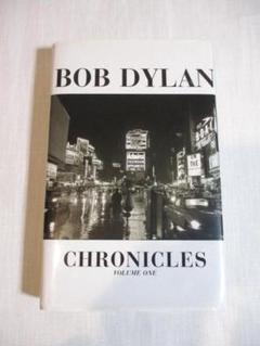 Bob Dylan Chronicles Volume One