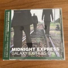 MIDNIGHT EXPRESS / GALAXY EXPRESS CREW