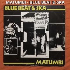 12インチ　MATUMBI - BLUE BEAT & SKA 12インチ MATUMBI - BLUE BEAT & SKA - メルカリ