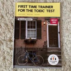 FIRST TIME TRAINER FOR THE TOEIC TEST