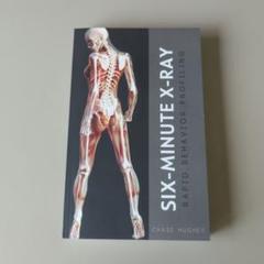 SIX-MINUTE X-RAY by CHASE HUGHES