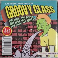 GROOVY CLASS「NO USE-BY DATE」