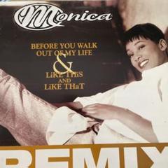 Monica Before You Walk Out Of My Life