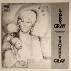 LP Yvonne Gray – Lady Gray