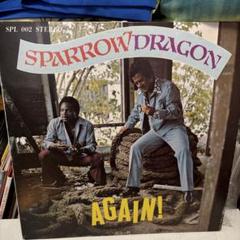 SPARROW DRAGON /AGAIN! #277