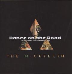 THE MICETEETH / DANCE ON THE ROAD 7インチのサムネイル