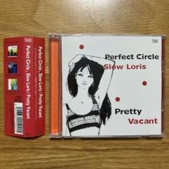 perfect circle,slow loris/pretty vacant