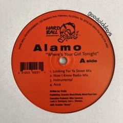 Alamo - Where's Your Girl Tonight
