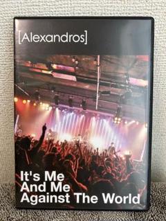 Alexandros it's me and me against the wo
