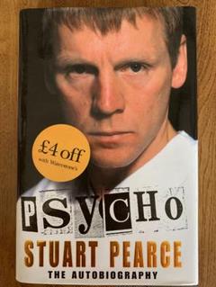 PSYCHOスチュアート・ピアース自伝 イングランド史上最高の左サイドバック PSYCHOスチュアート・ピアース自伝 イングランド史上最高の左