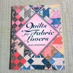Quilts for Fabric Lovers キルト　パターン　図案