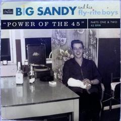BIG Sandy - POWER OF THE 45