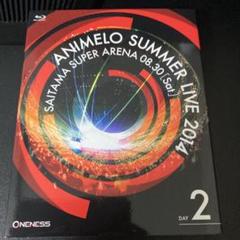 ANIMELO SUMMER LIVE 2014 ONENESS 08.30〈…