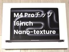 16インチMacBook Pro M4 Proチップ Nano-texture