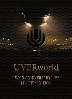 UVERworld/UVERworld 15&10 Anniversary L…
