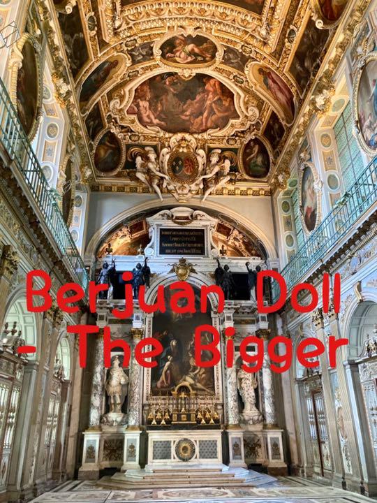 Berjuan Doll -The Bigger