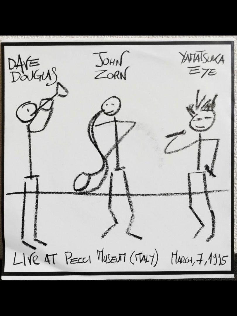 セール■JOHN ZORN DAVE DOUGLAS YAMATSUKA EYE