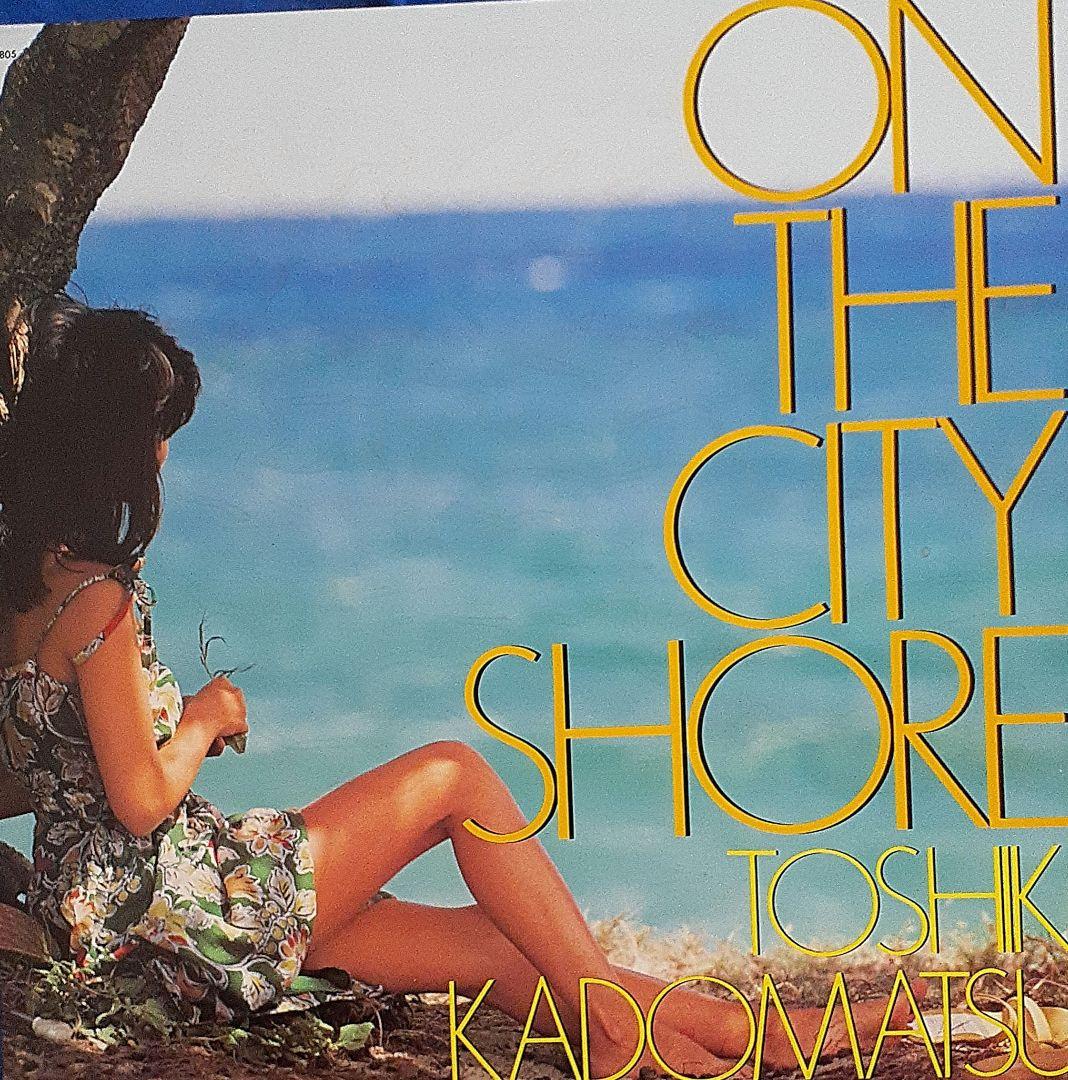角松敏生／ON THE CTY SHORE