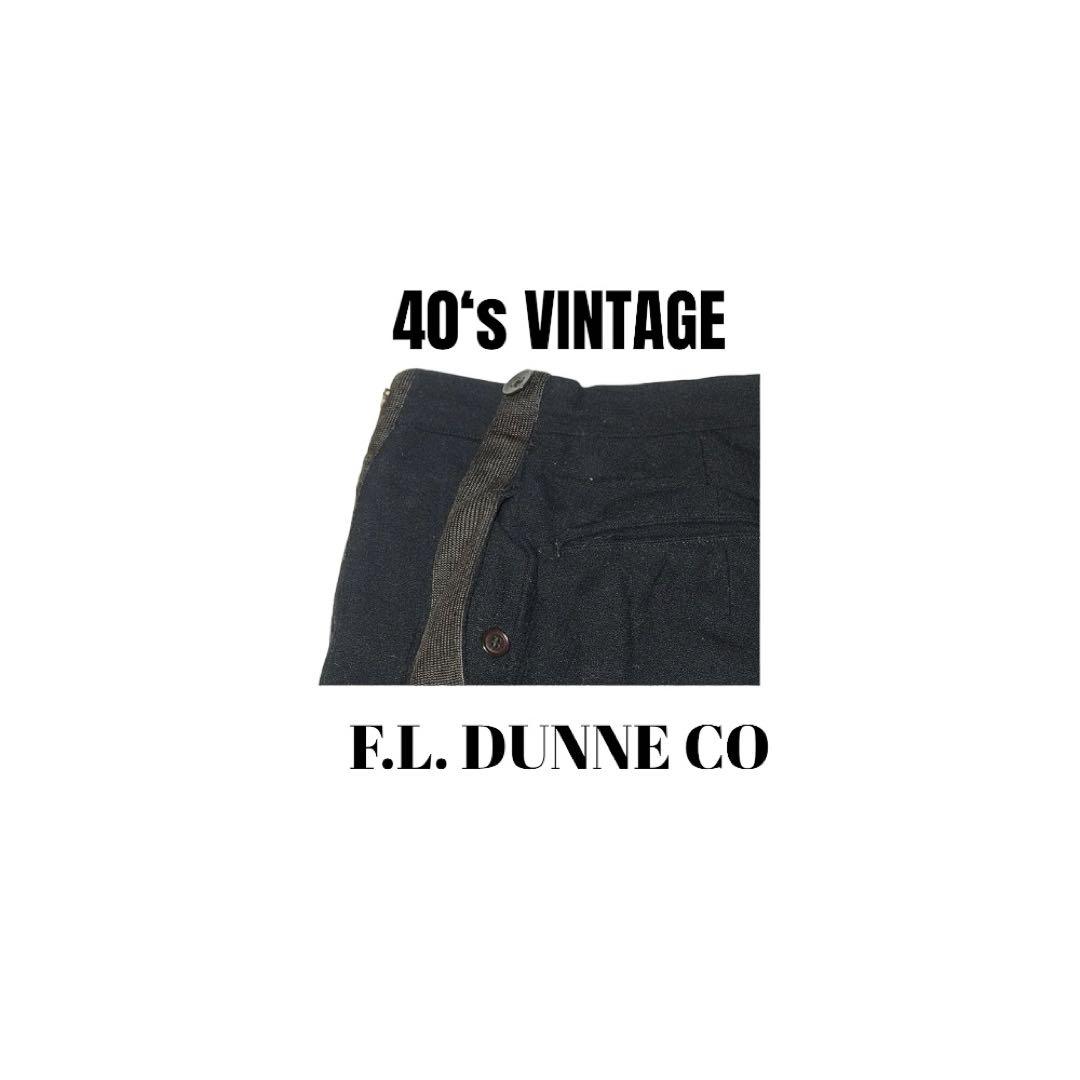 ▪️40’s【F.L. DUNNE CO】PANTS