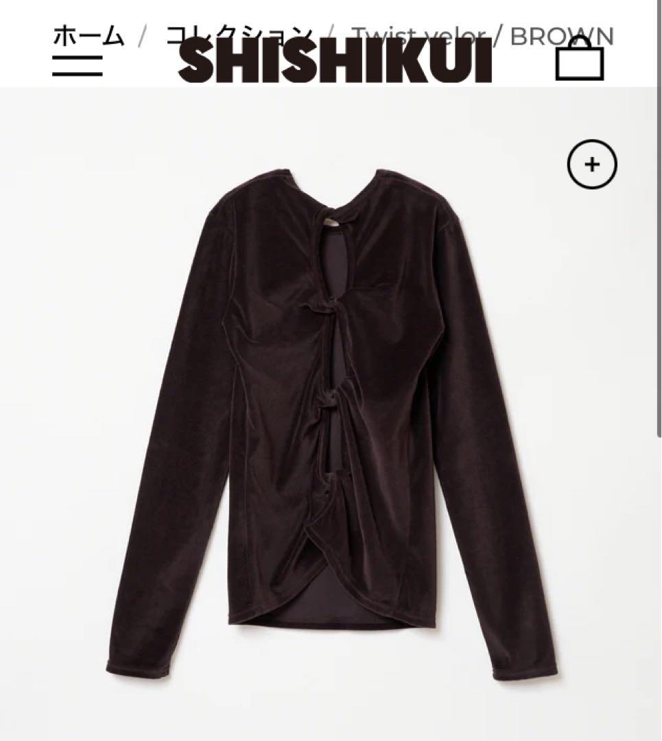 トップス THE SHISHIKUI Twist velor / BROWN THE SHISHIKUI Twist