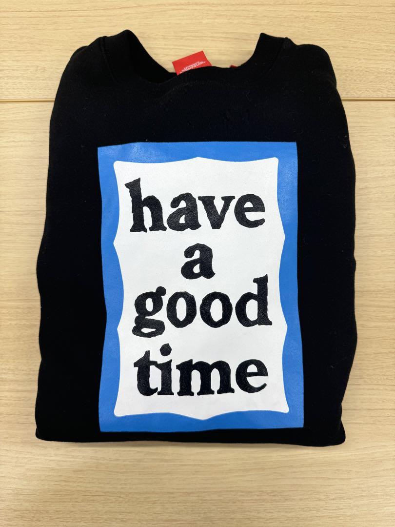 have a good time スウェット