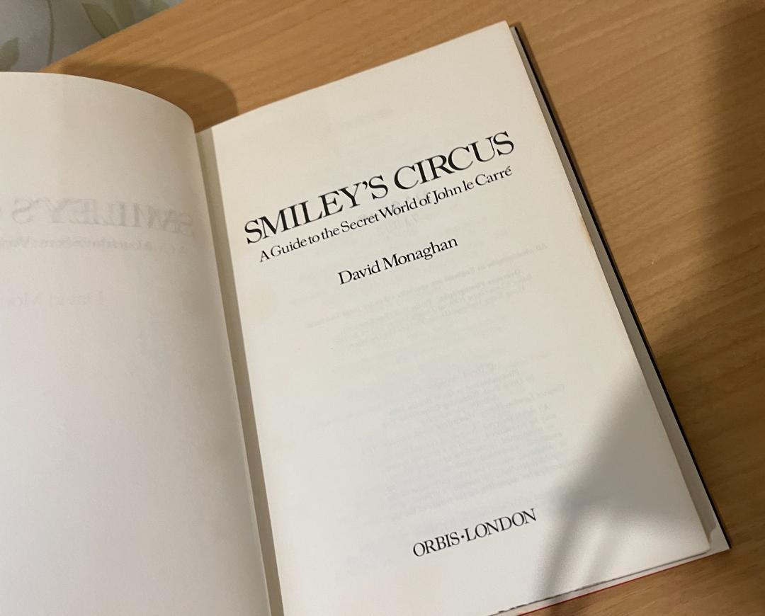 Smiley's Circus John Le Carre 　ジョン・ル・カレ Smiley's circus : a guide to the secret world of John