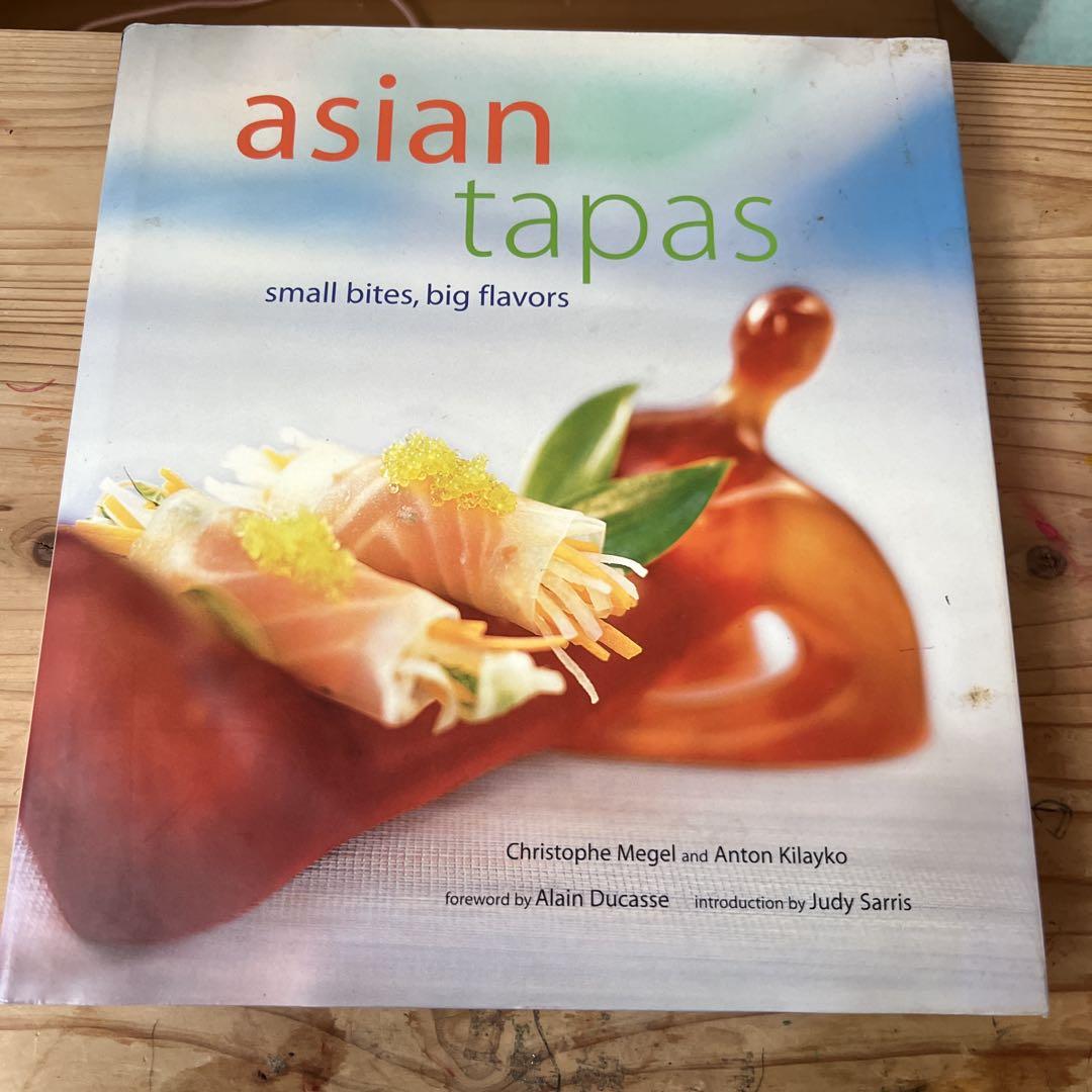 Asian Tapas: 小皿料理のレシピ集
