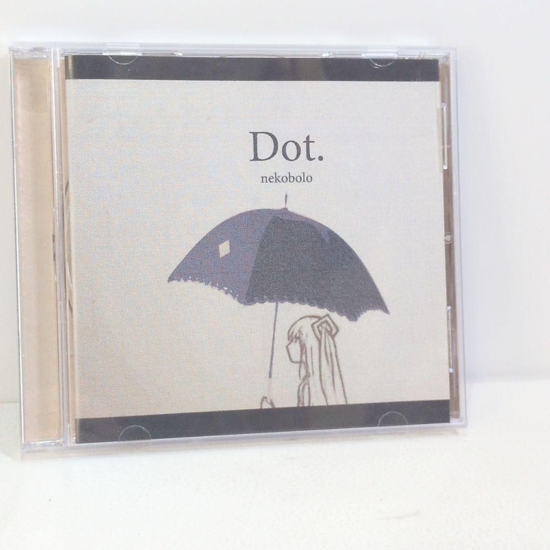Dot. ねこぼーろ ボーカロイド 同人 音楽 CD