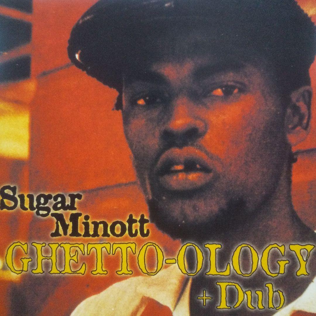 洋楽 Sugar Minott/ Ghetto-ology + Dub