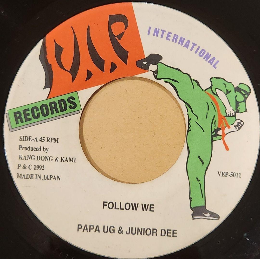 PAPA UG & JUNIOR DEE / FOLLOW WE