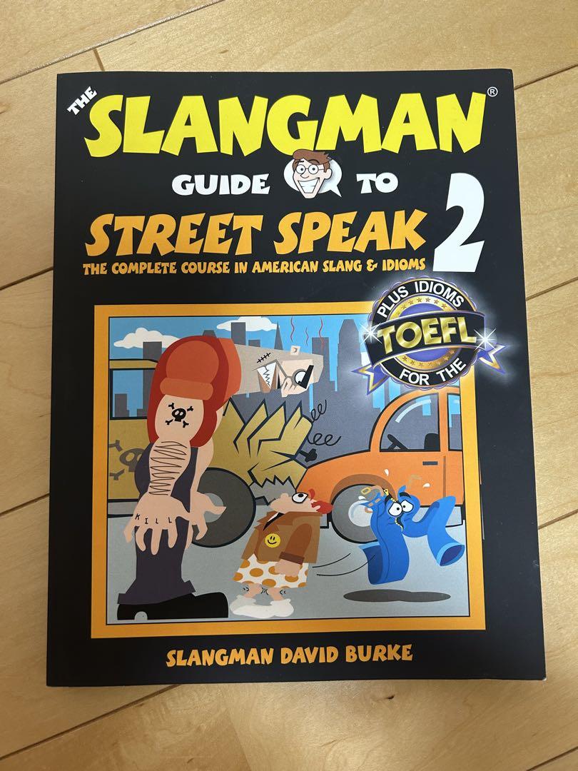 THE SLANGMAN GUIDE TO STREET SPEAK 2